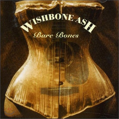 Wishbone Ash - Bare Bones