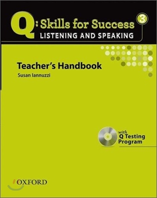 Q Skills for Success Listening and Speaking 3 : Teacher's Handbook + CD