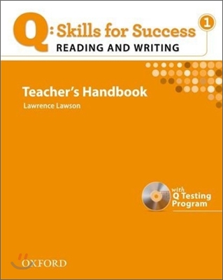 Q Skills for Success Reading and Writing 1 : Teacher&#39;s Handbook + CD