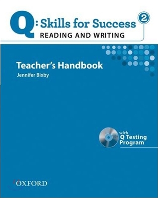 Q Skills for Success Reading and Writing 2 : Teacher's Handbook + CD
