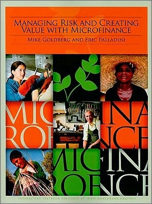 Managing Risk and Creating Value with Microfinance