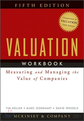 Valuation Workbook: Step-By-Step Exercises and Tests to Help You Master Valuation