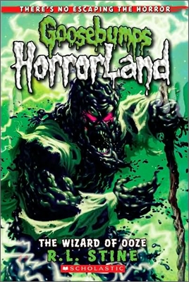 The Wizard of Ooze (Goosebumps Horrorland #17): Volume 17