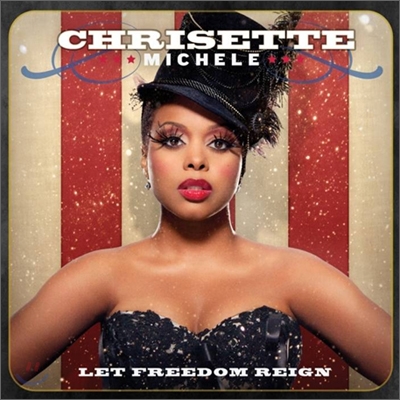 Chrisette Michele - Let Freedom Reign