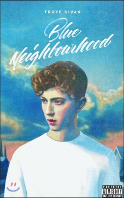 Troye Sivan (트로이 시반) - Blue Neighbourhood