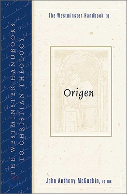 The Westminster Handbook to Origen