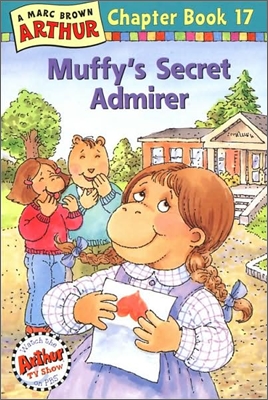 Arthur Chapter Book 17 : Muffy&#39;s Secret Admirer