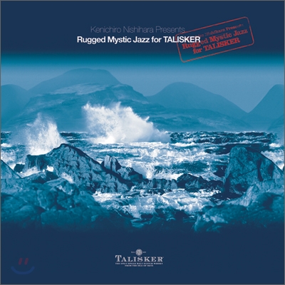 Kenichiro Nishihara - Rugged Mystic Jazz For Talisker