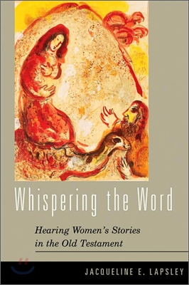 Whispering the Word: Hearing Women's Stories in the Old Testament