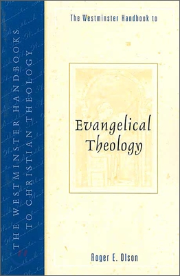 The Westminster Handbook to Evangelical Theology