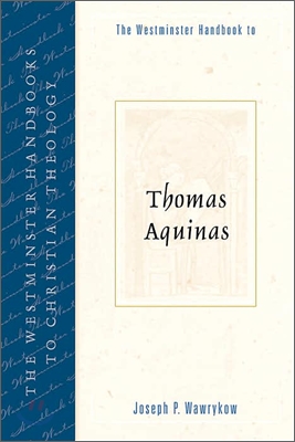 The Westminster Handbook to Thomas Aquinas