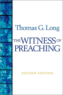 The Witness of Preaching, Second Edition