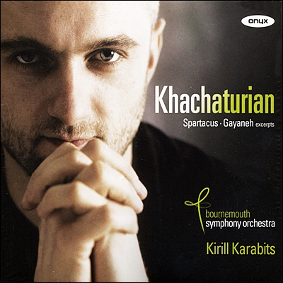 Kirill Karabits 하차투리안 : 발레 스파르타쿠스, 가이느 (Aram Khachaturian : Spartacus , Gayaneh Excerpts)