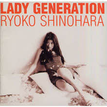 Ryoko Shinohara - Lady Generation~淑女の世代~ (일본수입/escb1552)