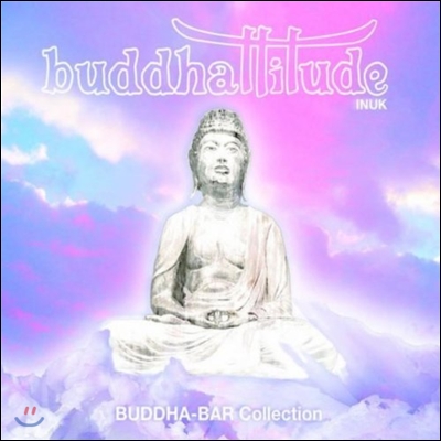 Buddha Bar Collection-Inuk-Buddhattidues