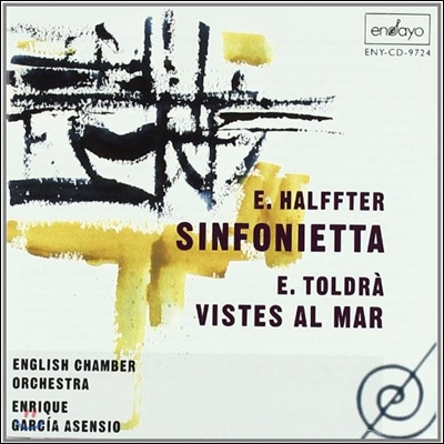 Enrique Garcia Asensio 할프터: 신포니에타 / 톨드라: 바다의 풍경 (Ernesto Halffter: Sinfonietta / Eduard Toldra: Vistes al Mar) 엔리케 가르시아 아센시오, 잉글리쉬 체임버 오케스트라