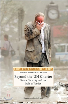 Beyond the Un Charter: Peace, Security and the Role of Justice