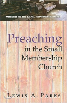 Preaching in the Small Membership Church