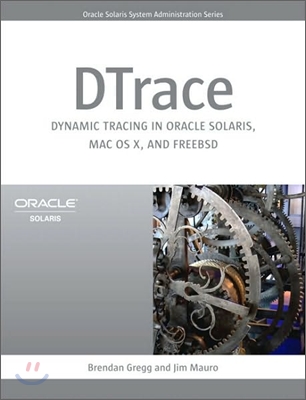 DTrace: Dynamic Tracing in Oracle Solaris, Mac OS X and FreeBSD