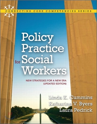 Policy Practice for Social Workers: New Strategies for a New Era