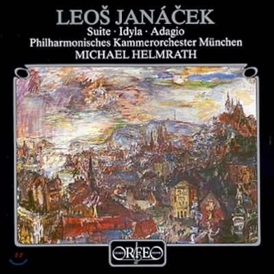 Michael Helmrath 야나체크: 모음곡, 현을 위한 목가, 아다지오 (Leos Janacek: Suite, Idyla for Strings, Adagio) 뮌헨 실내 필하모닉 관현악단, 미하엘 헬름라트