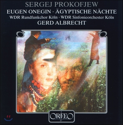 Gerd Albrecht 프로코피예프: 예프게니 오네긴, 이집트의 밤 (Prokofiev: Eugen Onegin Op.71, Agyptische Nachte Op.61) 게르트 알브레히트, 쾰른 WDR 방송 교향악단
