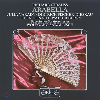 Wolfgang Sawallisch / Julia Varady 슈트라우스: 오페라 '아라벨라' (R. Strauss: Arabella) 율리아 바라디, 볼프강 자발리쉬, 바이에른 주립 오페라 오케스트라