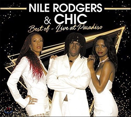 Nile Rodgers &amp; Chic (나일 로저스, 쉬크) - Best Of: Live At Paradiso (베스트 오브 - 라이브 앳 파라디소)