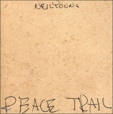 Neil Young (닐 영) - Peace Trail