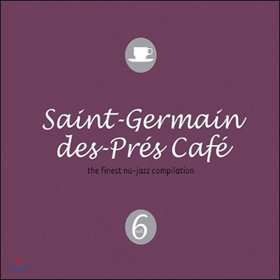 Saint-Germain des-Pres Cafe Vol.6: The Finest Nu-Jazz Compilation (생제르맹 데 프레 카페 6집)