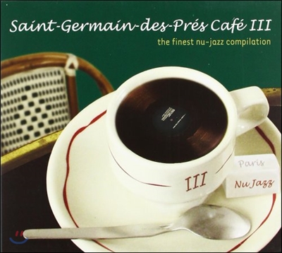 Saint-Germain-des-Pres Cafe III: The Finest Nu-Jazz Compilation (생제르맹 데 프레 카페 3집)