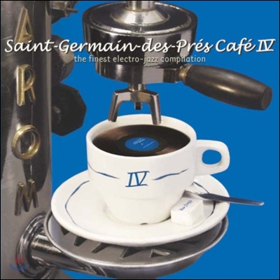 Saint-Germain-des-Pres Cafe IV: The Finest Electro-Jazz Compilation (생제르맹 데 프레 카페 4집)