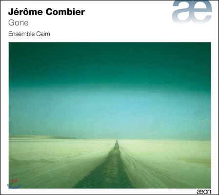 Ensemble Cairn 제롬 콤비에: 실내악 작품집 (Jerome Combier: Gone, Dawnlight, Noir Gris, Terra d'Ombra, Dog Eat Dog) 앙상블 케른