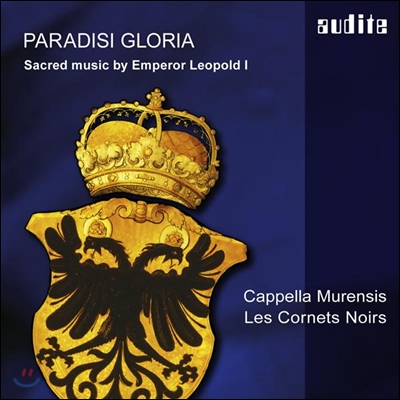 Cappella Murensis 레오폴드 1세 황제의 교회음악 - 파라디시 글로리아 (Paradisi Gloria - Sacred Music by Emperor Leopold I) 카펠라 무렌시스, 레 코르네 누아르