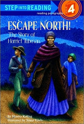 Step Into Reading 4 : Escape North!: The Story of Harriet Tubman