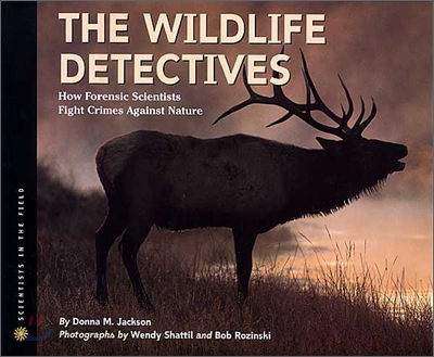 The Wildlife Detectives: How Forensic Scientists Fight Crimes Against Nature (Paperback)