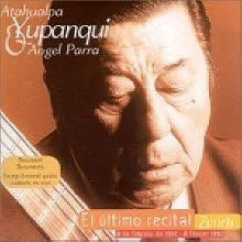 Atahualpa Yupanqui, Angel Parra - El Ultimo Recital (아타우알파 유팡키 최후 공연/수입)