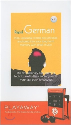 Rapid German, Volume 1: 200+ Essential Words and Phrases Anchored Into Your Long-Term Memory with Great Music [With Headphones]