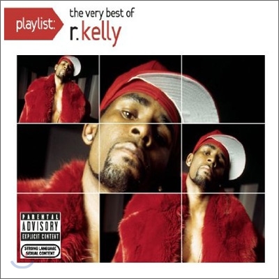 R. Kelly - Playlist: The Very Best Of R. Kelly