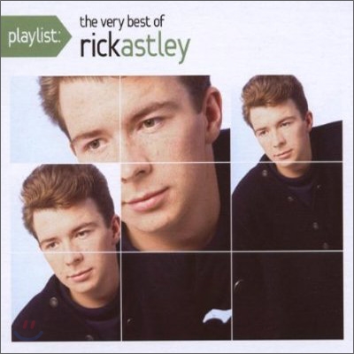 Rick Astley - Playlist: The Very Best Of Rick Astley