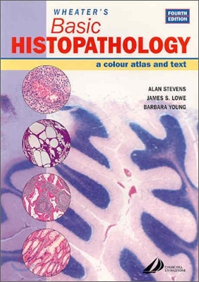 Wheater's Basic Histopathology : A Color Atlas and Text, 4/E