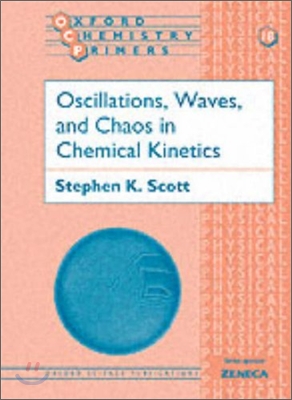 Oscillations, Waves, and Chaos in Chemical Kinetics