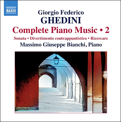 Massimo Giuseppe Bianchi 조르조 게디니: 피아노 작품 2집 (Giorgio Federico Ghedini: Complete Piano Music Volume 2)