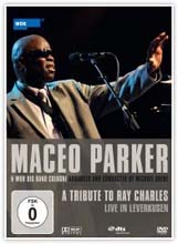 Maceo Parker - A Tribute To Ray Charles  Live In Leverkusen