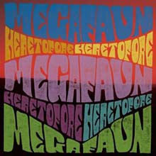 Megafaun - Heretofore