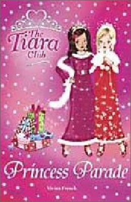 The Tiara Club Holiday Specials : Princess Parade