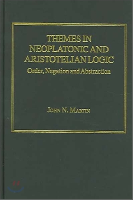 Themes in Neoplatonic and Aristotelian Logic