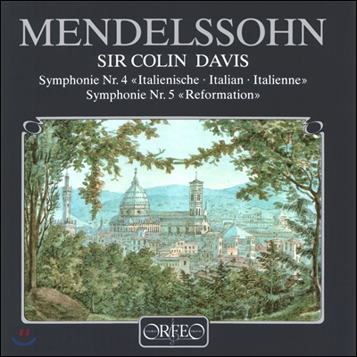 Colin Davis 멘델스존: 교향곡 4번 '이탈리아', 5번 '종교개혁' (Mendelssohn: Symphony Op.90 'Italian', Op.107 'Reformation') 바이에른 방송 교향악단, 콜린 데이비스