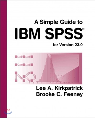 A Simple Guide to IBM SPSS Statistics - Version 23.0