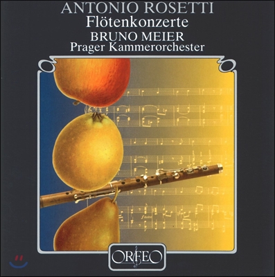 Bruno Meier 안토니오 로제티: 플루트 협주곡 (Antonio Rosetti: Flute Concertos) 브루노 마이어, 프라하 챔버 오케스트라